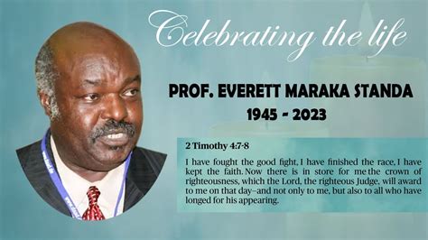 CELEBRATING THE LIFE OF PROF. EVERETT MARAKA .